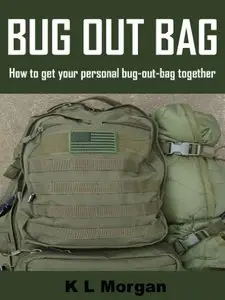 Bug Out Bag: How to get your personal bug-out-bag together
