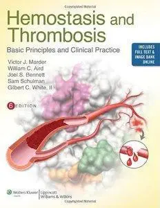 Hemostasis and Thrombosis: Basic Principles and Clinical Practice, 6th Edition  (repost)