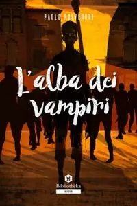 Paolo Prevedoni - L'alba dei vampiri