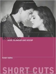 Bollywood: Gods, Glamour and Gossip