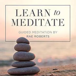 Learn to Meditate [Audiobook]
