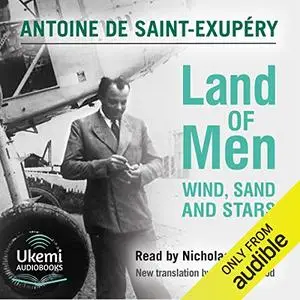 Land of Men: Wind, Sand and Stars [Audiobook] (Repost)