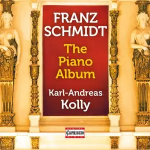 Karl-Andreas Kolly - Schmidt: The Piano Album (2024) [Official Digital Download 24/96]