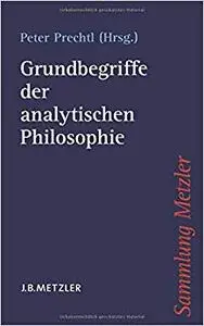 Grundbegriffe der analytischen Philosophie