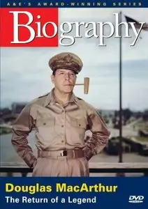 Biography - General Douglas MacArthur: The Return of a Legend (2005)