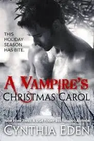 Cynthia Eden - A Vampire's Christmas Carol