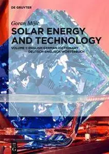 Solar Energy and Technology, Volume 1 : English–German Dictionary / Deutsch-Englisch Worterbuch