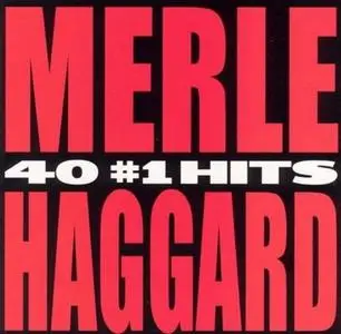 Merle Haggard - 40 #1 Hits (2004)