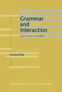 Grammar and Interaction: Pivots in German Conversation