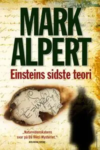 «Einsteins sidste teori» by Mark Alpert
