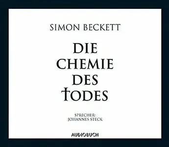 Simon Beckett - Die Chemie des Todes