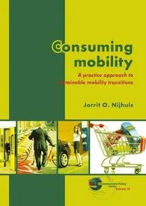 Consuming Mobility: A Practice Approach to Sustainable Mobility Transitions