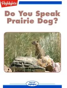 «Do You Speak Prairie Dog?» by Cheryl M. Reifsnyder Ph.D.