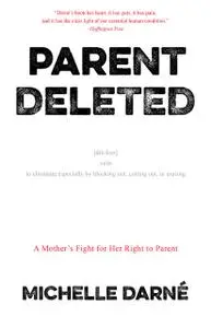 «Parent Deleted» by Michelle Darné