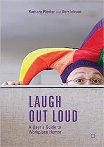 Laugh out Loud: A User’s Guide to Workplace Humor