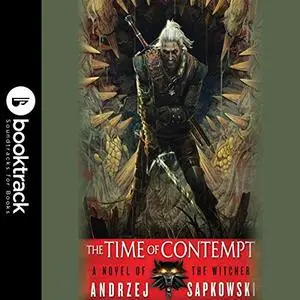 The Time of Contempt: Booktrack Edition [Audiobook]