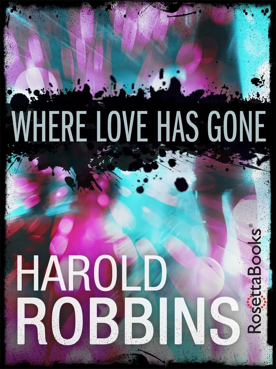 Where my love. Harold Robbins books. Love has gone. Гарольд Роббинс книги пират. 2037442197058 Never Love a stranger Харольд Робинс книга.