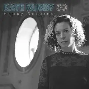 Kate Rusby - 30: Happy Returns (2022)