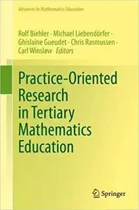 Practice-oriented Research in Tertiary Mathematics Education