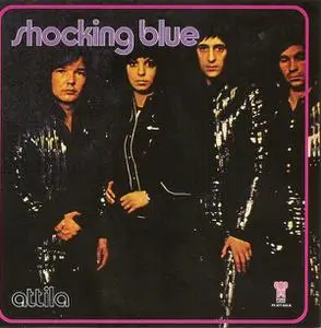 Shocking Blue - Attila (1972) {Remastered}