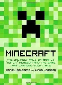 Minecraft: The Unlikely Tale of Markus 'Notch' Persson and the Game That Changed Everything (repost)