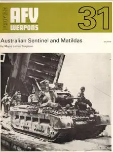 Australian Sentinel and Matildas (AFV Weapons Profile No. 31)