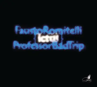 Fausto Romitelli (1963-2004) - Professor Bad Trip