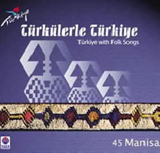 Türkülerle Türkiye - Folksongs of 81 province in Turkey -81CD (2008)