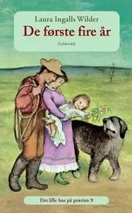 «De første fire år (bd. 9)» by Laura Ingalls Wilder