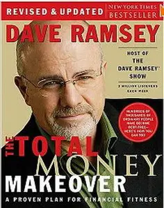 The Total Money Makeover: A Proven Plan for Financial Fitness