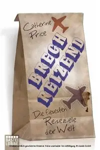 Brechreizend Die fiesesten Reiseziele der Welt