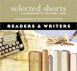 Selected Shorts: Readers & Writers [Audiobook]