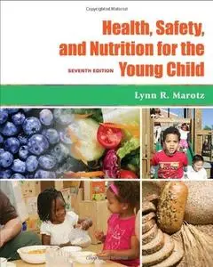 Health, Safety, and Nutrition for the Young Child, 7th Edition