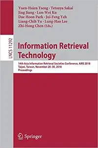 Information Retrieval Technology: 14th Asia Information Retrieval Societies Conference, AIRS 2018, Taipei, Taiwan, Novem
