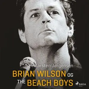 «Brian Wilson og The Beach Boys» by Karsten Jørgensen