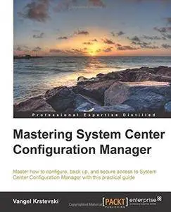 Mastering System Center Configuration Manager (Repost)