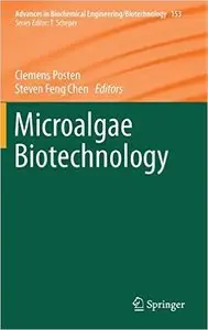 Microalgae Biotechnology (Advances in Biochemical Engineering/Biotechnology)