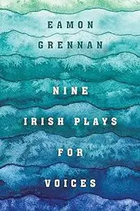 Nine Irish Plays for Voices