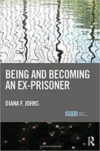 Being and Becoming an Ex-Prisoner