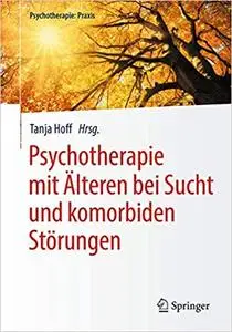 Psychotherapie mit Älteren bei Sucht und komorbiden Störungen