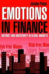 Emotions in Finance: Distrust and Uncertainty in Global Markets (repost)