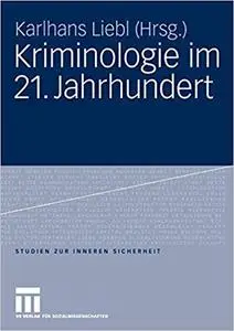 Kriminologie im 21. Jahrhundert (Repost)