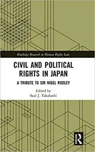 Civil and Political Rights in Japan: A Tribute to Sir Nigel Rodley