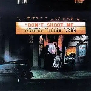 Elton John - Dont Shoot Me Im Only The Piano Player Original Remastered Recording (1995)