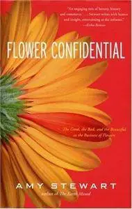 Flower Confidential: The Good, the Bad, and the Beautiful in the Business of Flowers (Repost)