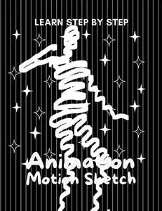 Learn Step By Step Animation Motion Sketch