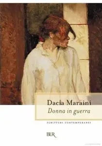 Dacia Maraini - Donna in Guerra