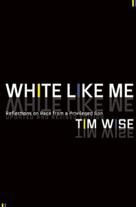 White Like Me: Reflections on Race from a Privileged Son