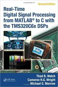Real-Time Digital Signal Processing from MATLAB® to C with the TMS320C6x DSPs, 2nd Edition (Instructor Resources)