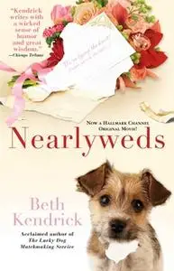 «Nearlyweds» by Beth Kendrick